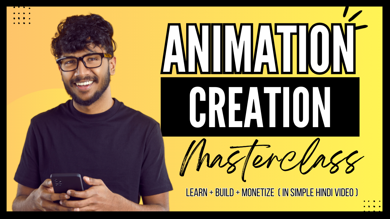 Animation Creation Masterclass: Turn Ideas into Powerful Visual Stories